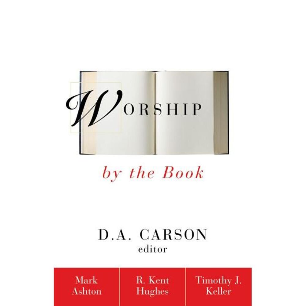 Worship by the Book -- Mark Ashton